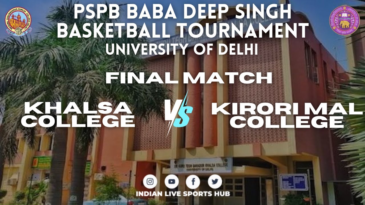 FINAL MATCH || KHALSA COLLEGE VS KIRORI MAL COLLEGE || PSPB Baba Deep Singh 🏀 Tournament