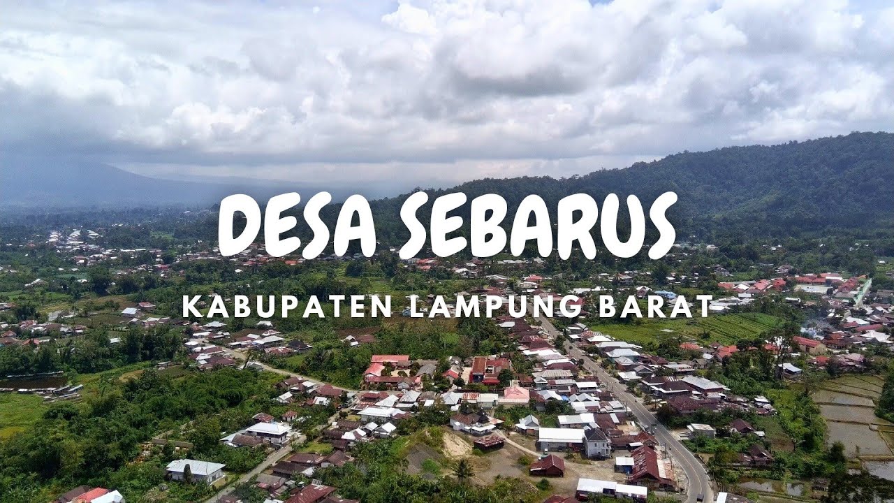 Eksplor Desa Dari Udara | Pekon Sebarus Balik Bukit Lampung Barat