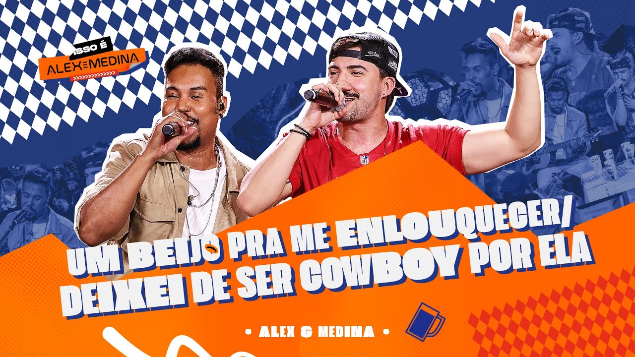 Alex & Medina - Um Beijo Pra Me Enlouqucer / Deixei De Ser Cowboy Por Ela | DVD Isso &eacute; Alex & Medina