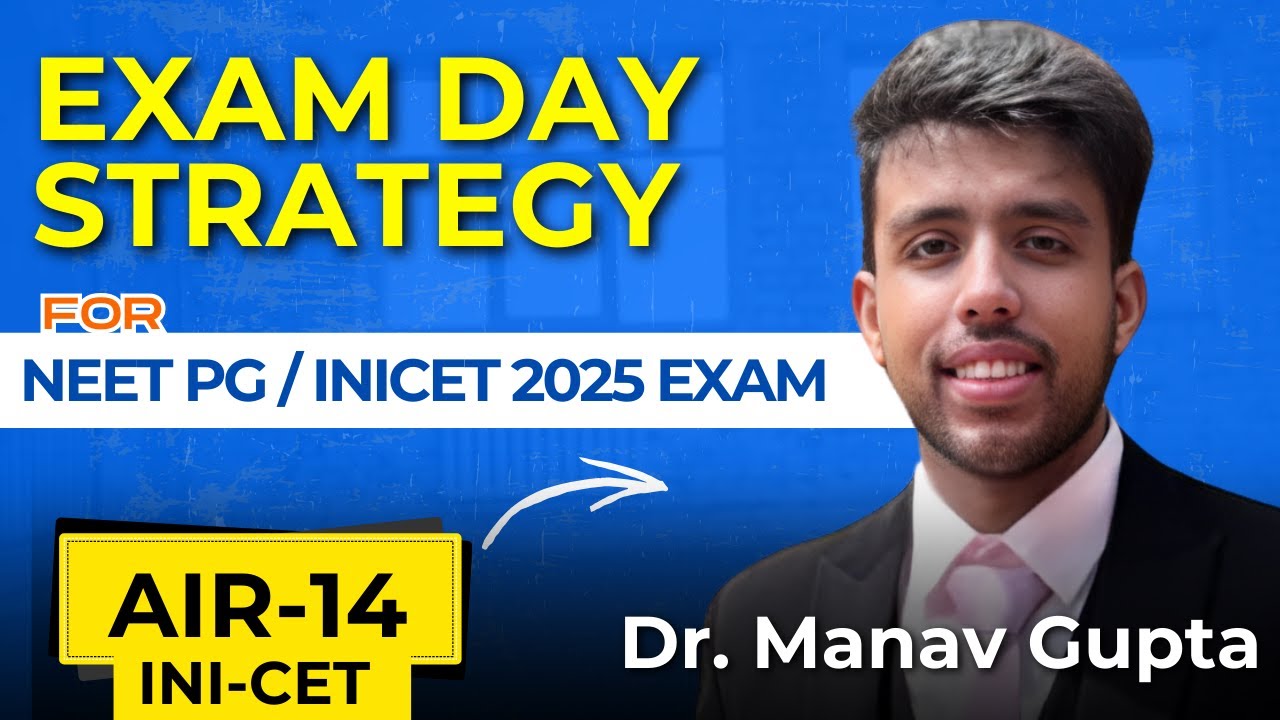 What to Do 1 Day Before NEET PG & INICET 2025 | Toppers&rsquo; Exam Day Advice by Dr. Manav Gupta