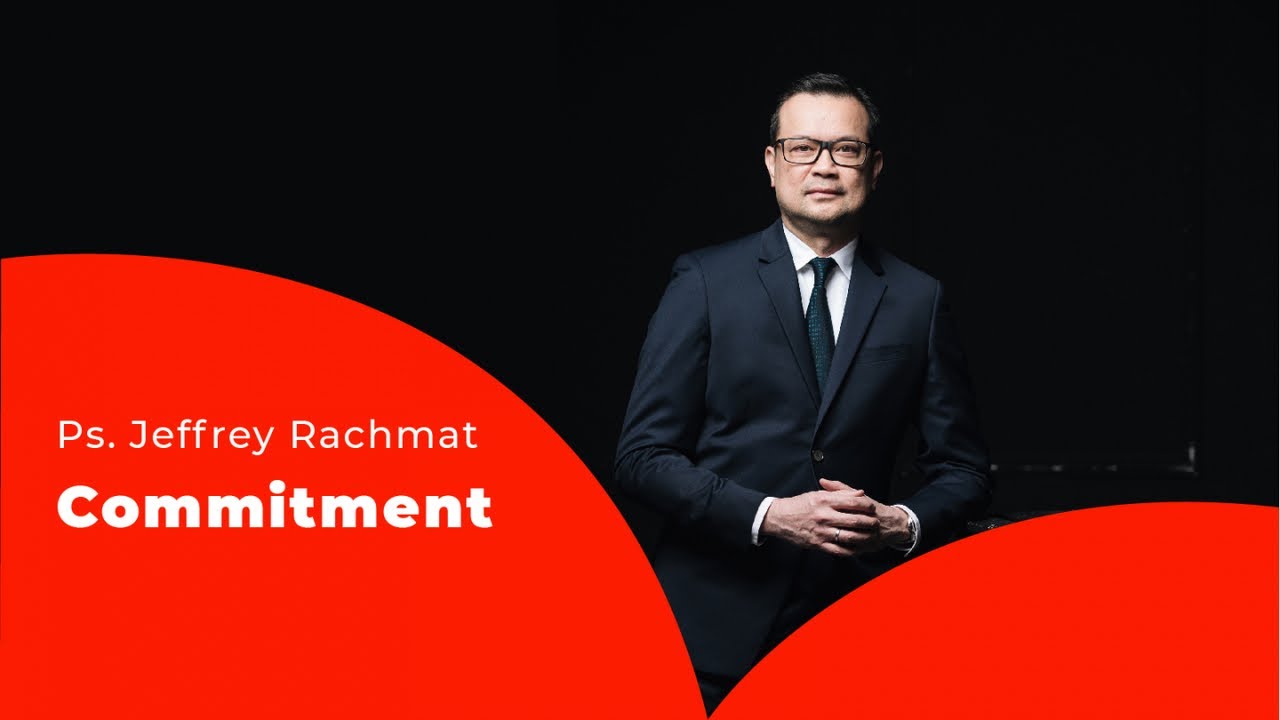 Ps. Jeffrey Rachmat - Commitment