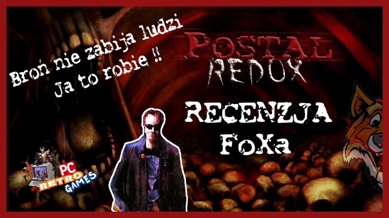 POSTAL Redux (2016) [PC]- Recenzja FoXa