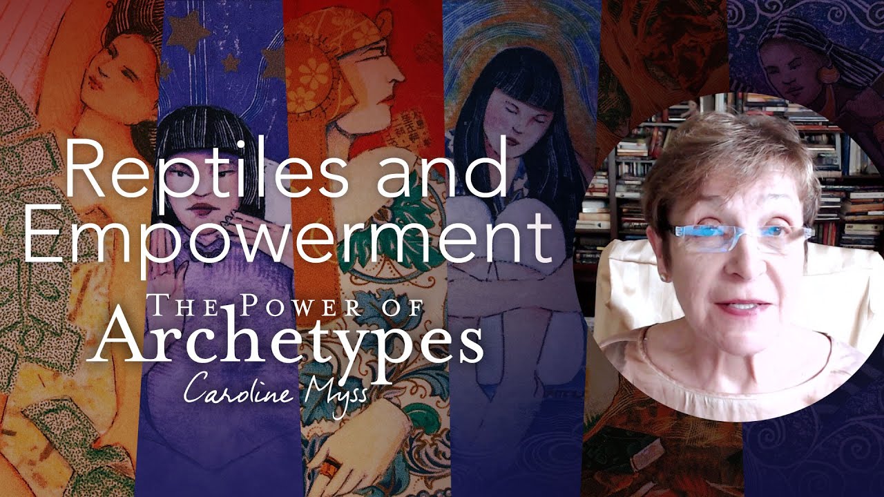 Caroline Myss - Reptiles and Empowerment (The Power of Archetypes)