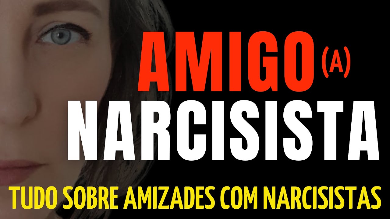 Amizade Com Narcisista: Os Sinais Que Você Ignora