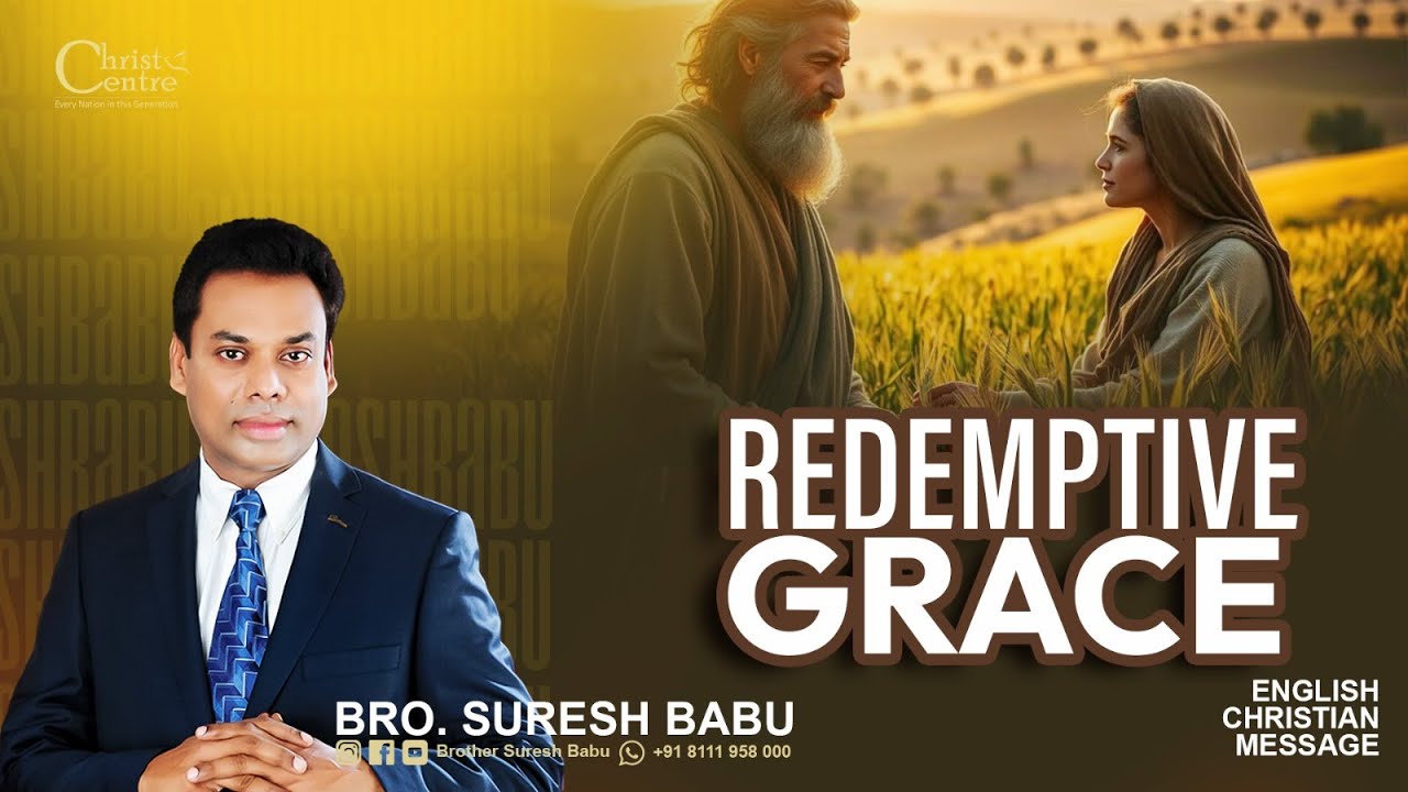 REDEMPTIVE GRACE 🛑 Br. Suresh Babu 🛑 Sunday English Service |