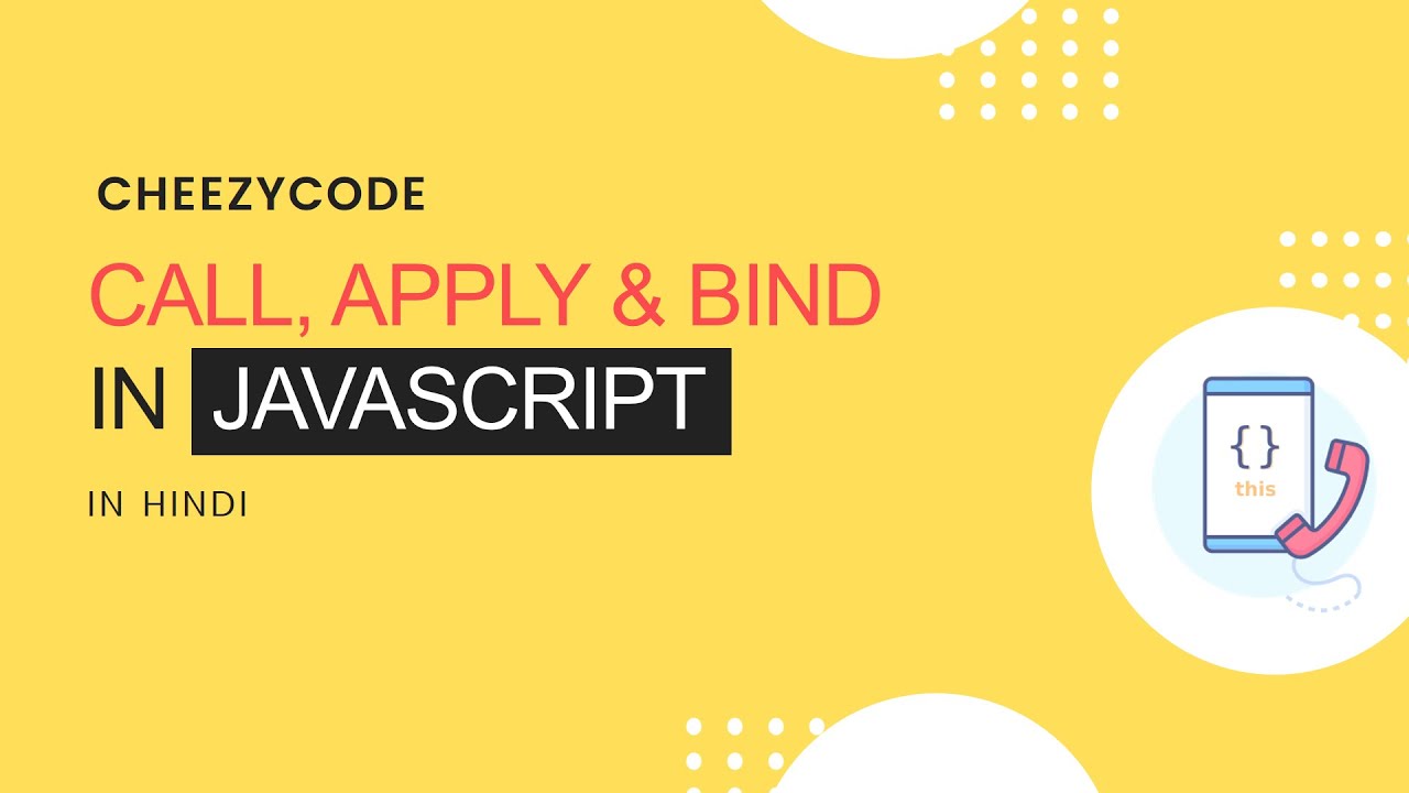 Call, Apply and Bind method in JavaScript Hindi | JavaScript Tutorials #23