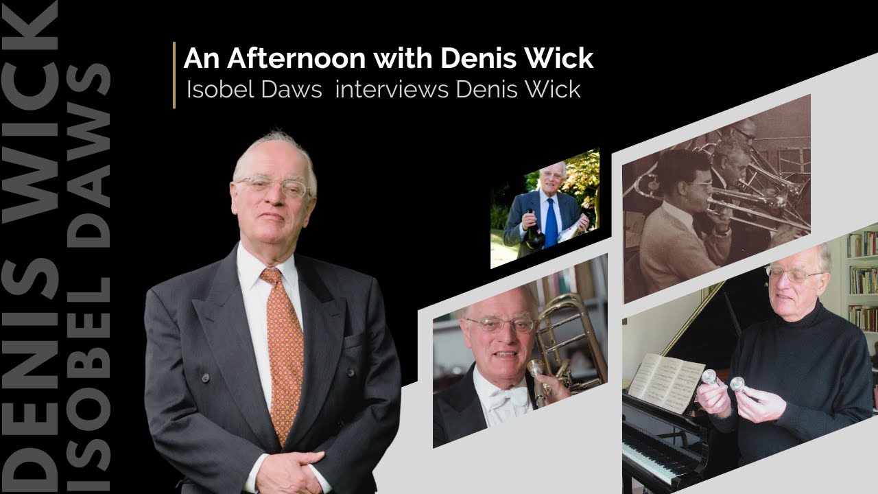An Interview with Denis Wick by Isobel Daws