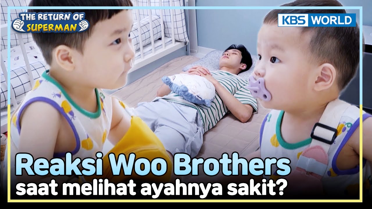 [IND/ENG] Ayah ditusuk jarum, gimana reaksi Woo Brothers?| The Return of Superman | KBS WORLD 241006