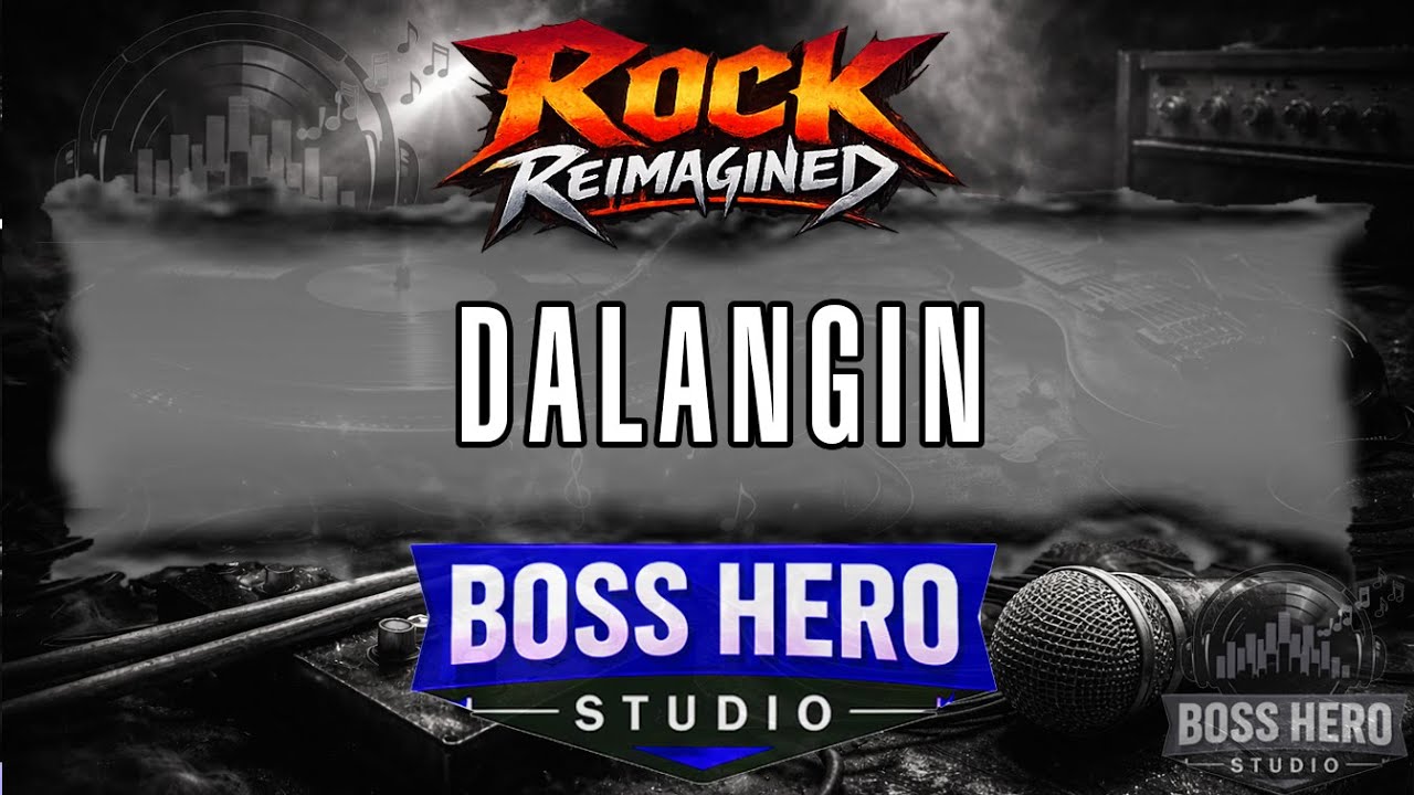 BOSS HERO | Dalangin (ROCK REIMAGINED)