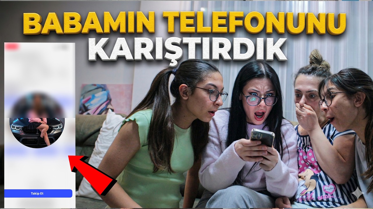 BABAMIN TELEFONUNU KARIŞTIRDIK !! BU KADIN KİM !?