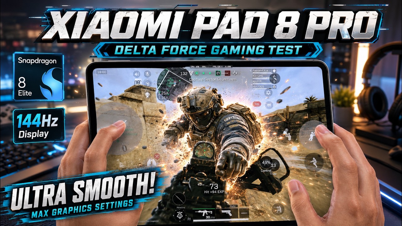 XIAOMI PAD 8 PRO Delta Force Gaming Test | Snapdragon 8 Elite, 144Hz Display