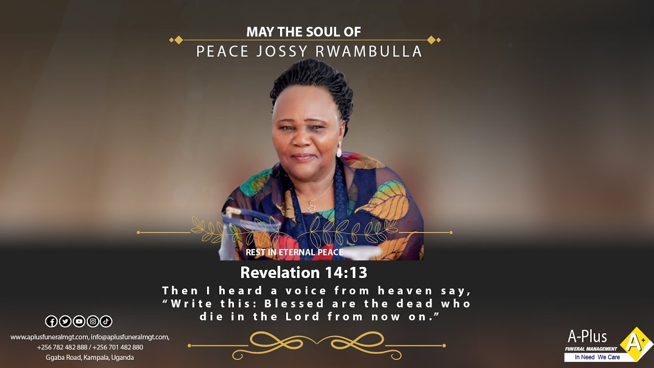 Celebrating the Life of the Late Peace Jossy Rwambulla
