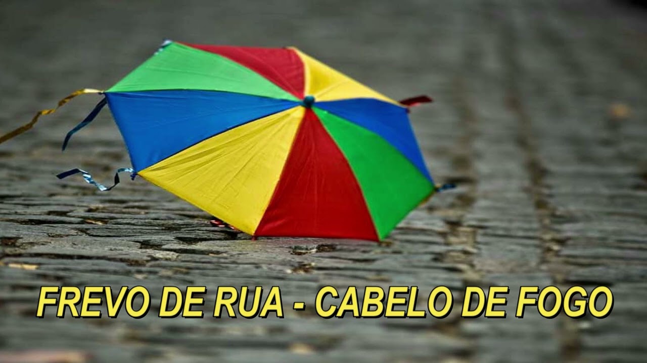 FREVO DE RUA - CABELO DE FOGO