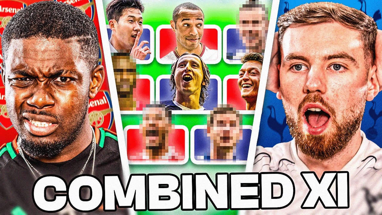 ARSENAL v TOTTENHAM ULTIMATE COMBINED XI DRAFT ⚔️