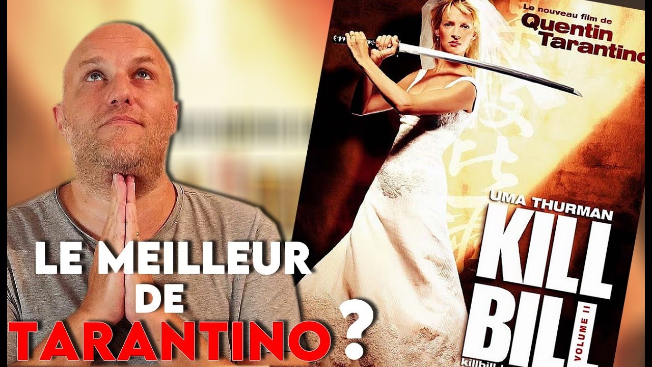 KILL BILL VOLUME 2 - Le meilleur de Tarantino ?