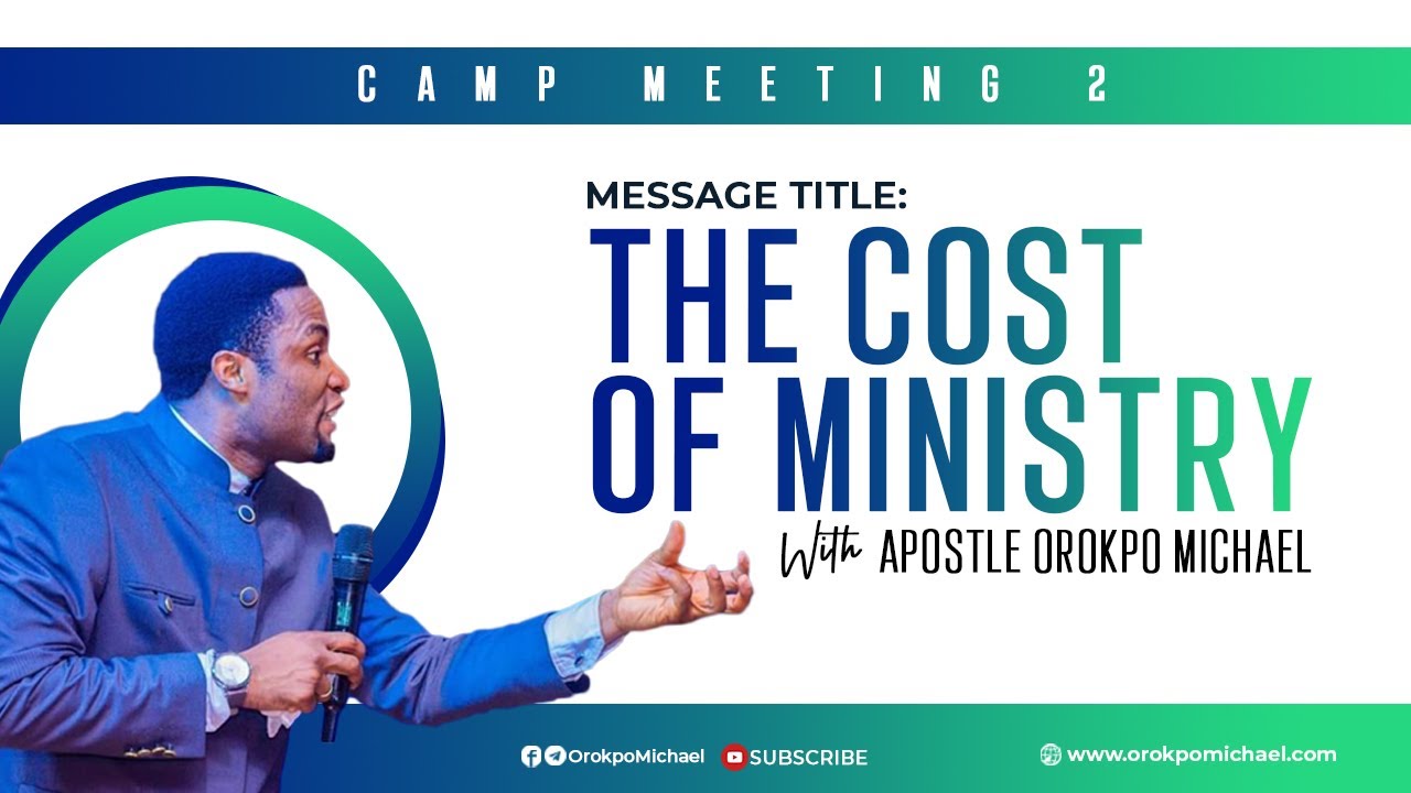 The Cost of Ministry | Apostle Orokpo Michael
