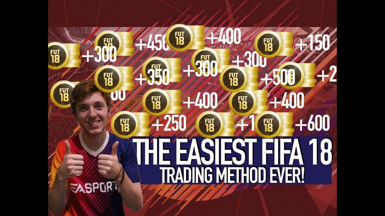 THE EASIEST TRADING METHOD ON FIFA 18!!