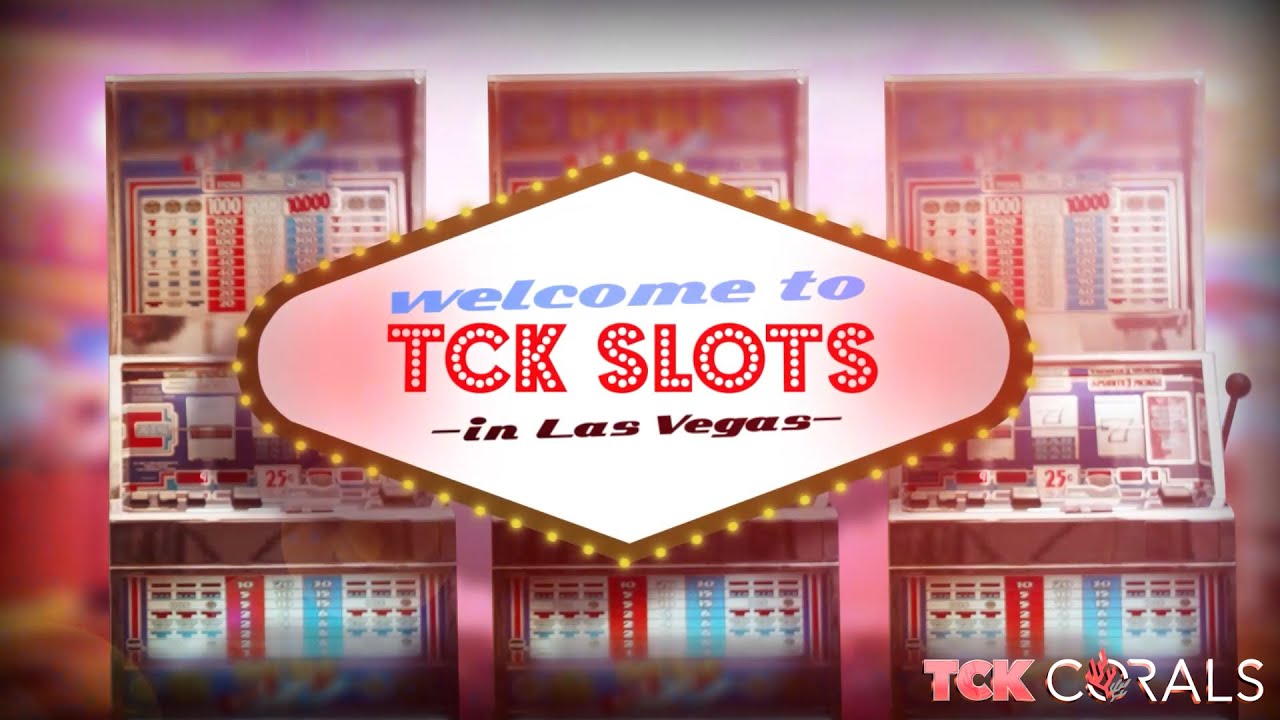 TCK SLOTS