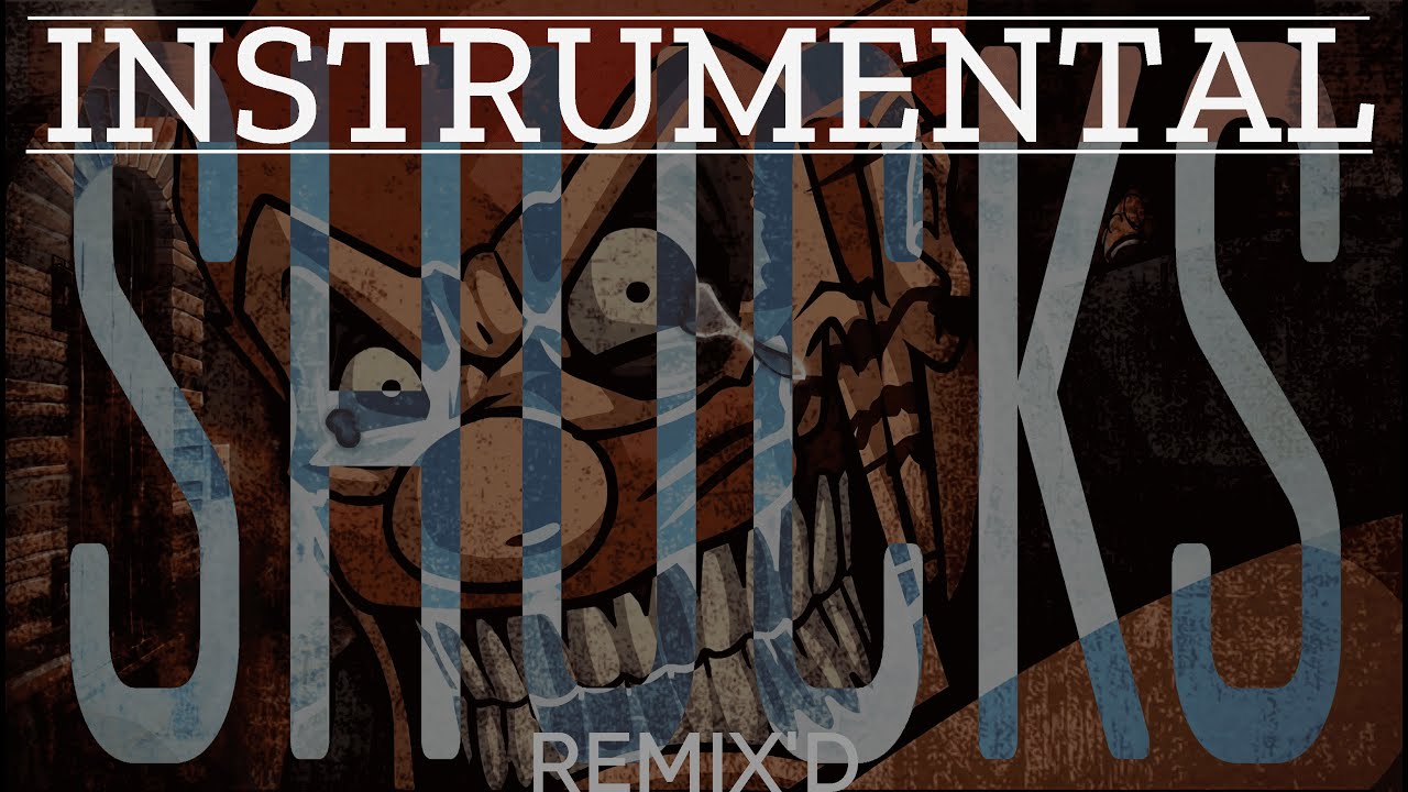 SHUCKS  ~ REMIX'D Edition [INSTRUMENTAL VER. ]