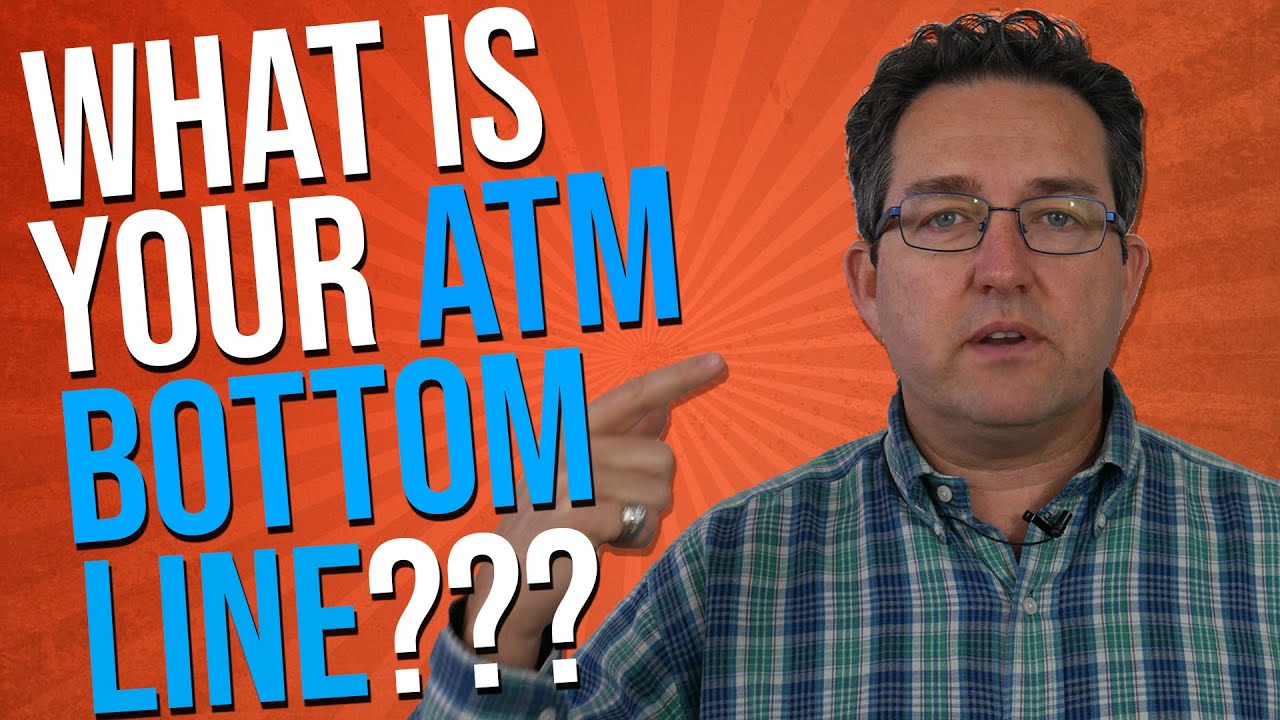 What Is Your ATM Bottom Line? - ATM Business 2020