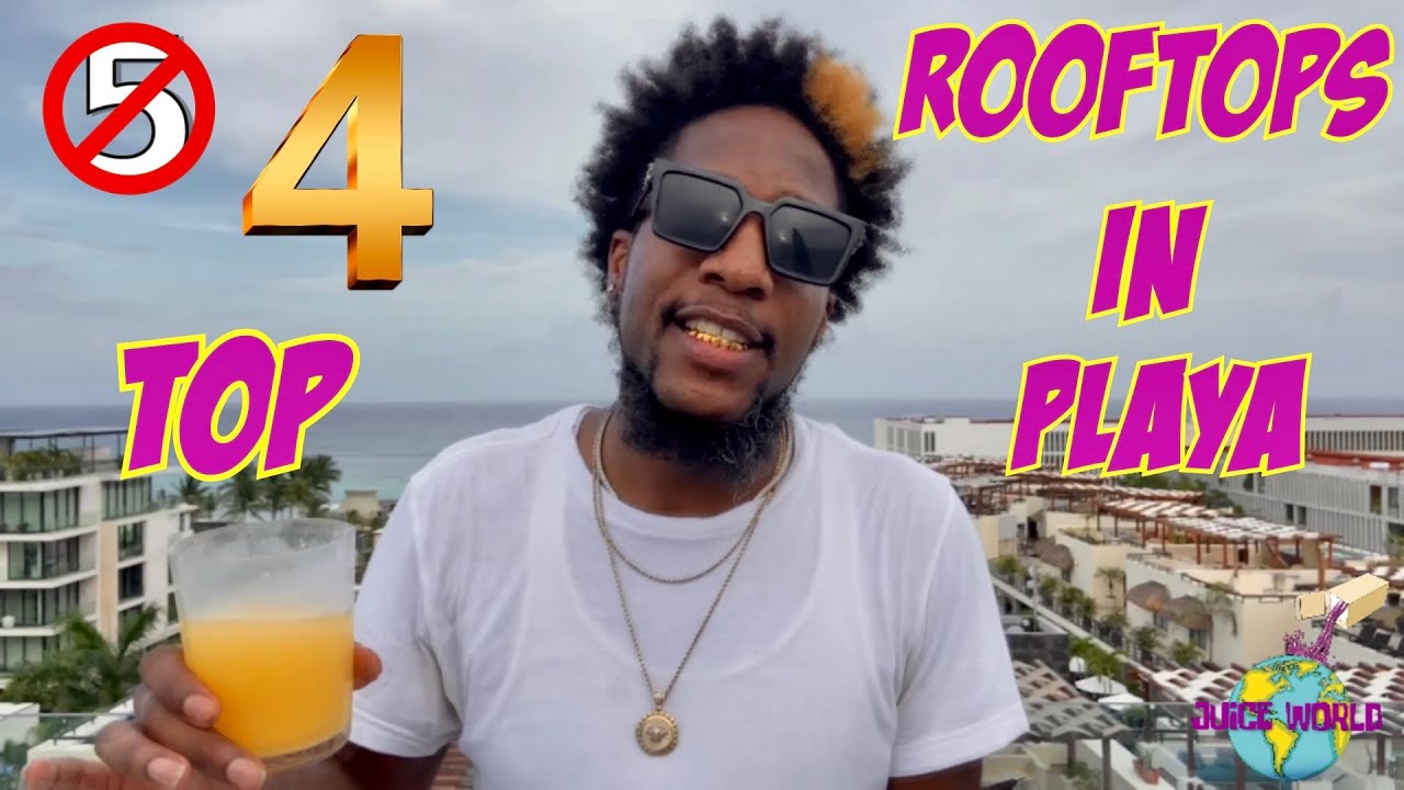 TOP 5 ROOFTOPS IN PLAYA DEL CARMEN, MEXICO!!!!!