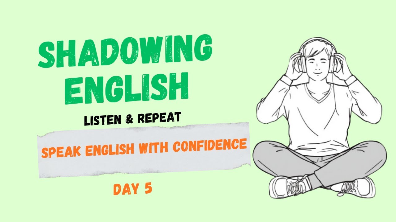 Speak English with Confidence | Shadowing Speaking Practice (Day 5 of 5)
