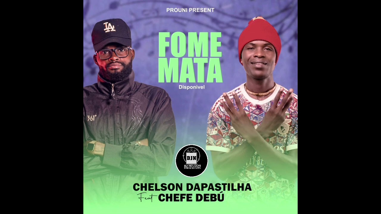 CHELSON DA PASTILHA FEAT CHEFE DEBÚ ---- A  FOME MATA (ÁUDIO OFICIAL)