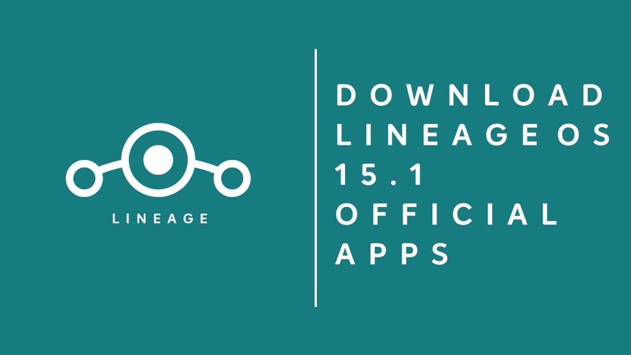 Download Lineage OS 15.1 Official build apps for android
