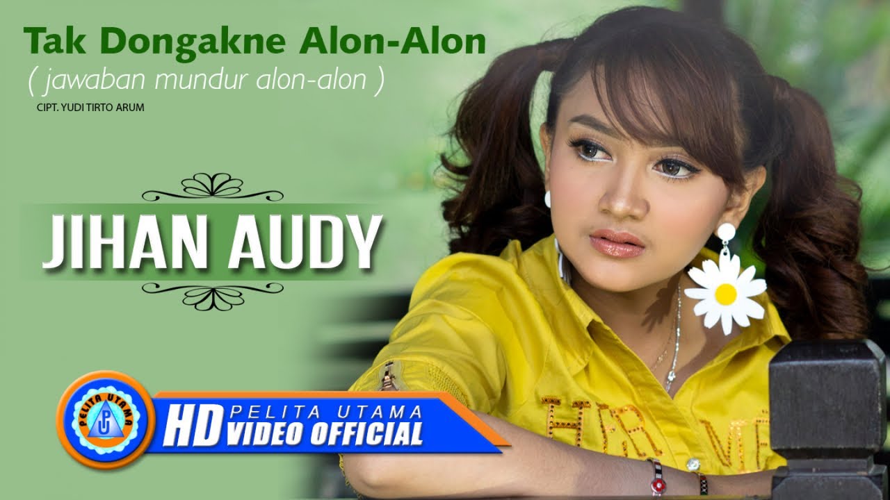 Jihan Audy - TAK DONGAKNE ALON ALON | Lagu Jihan Audy Paling Hits (Official Music Video)