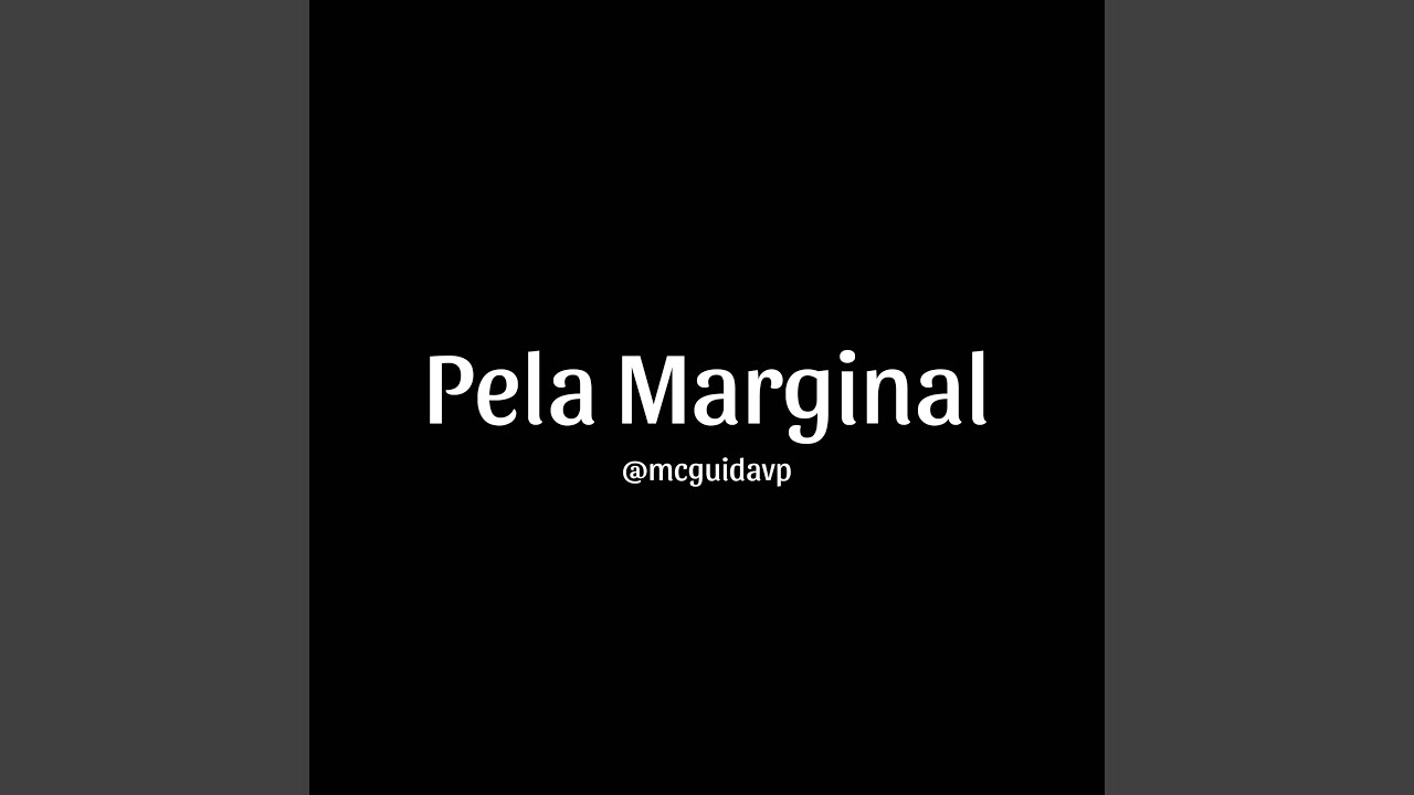 Pela Marginal