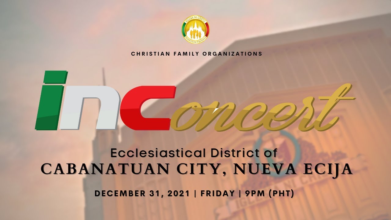 INCONCERT ECCLESIASTICAL DISTRICT OF CABANATUAN CITY, NUEVA ECIJA | DEC. 31, 2021 | FRIDAY | 9:00 PM