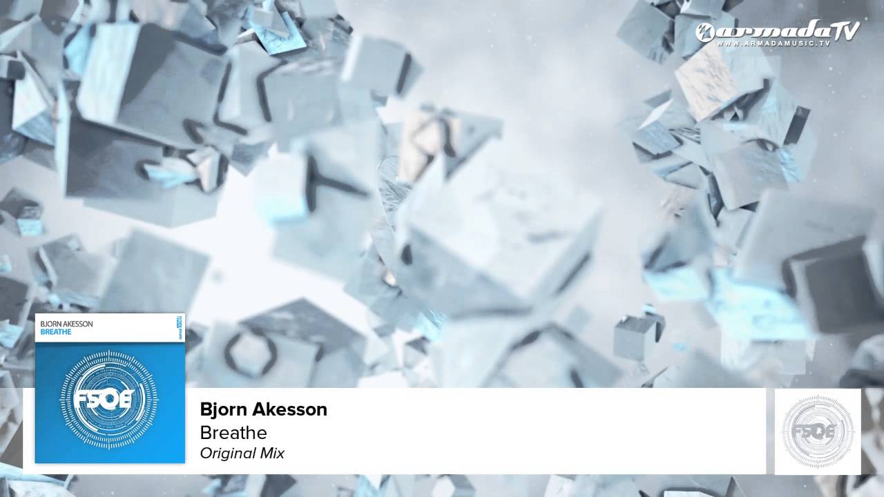 Bjorn Akesson - Breathe (Original Mix)