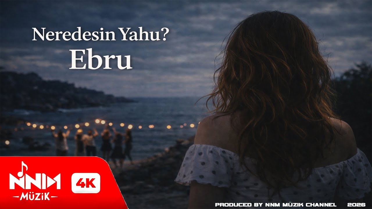 🎵 Ebru – Neredesin Yahu? | Duygusal Pop Şarkı 2026