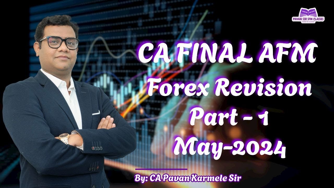 Forex Revision Part 1  CA Final AFM May 2024