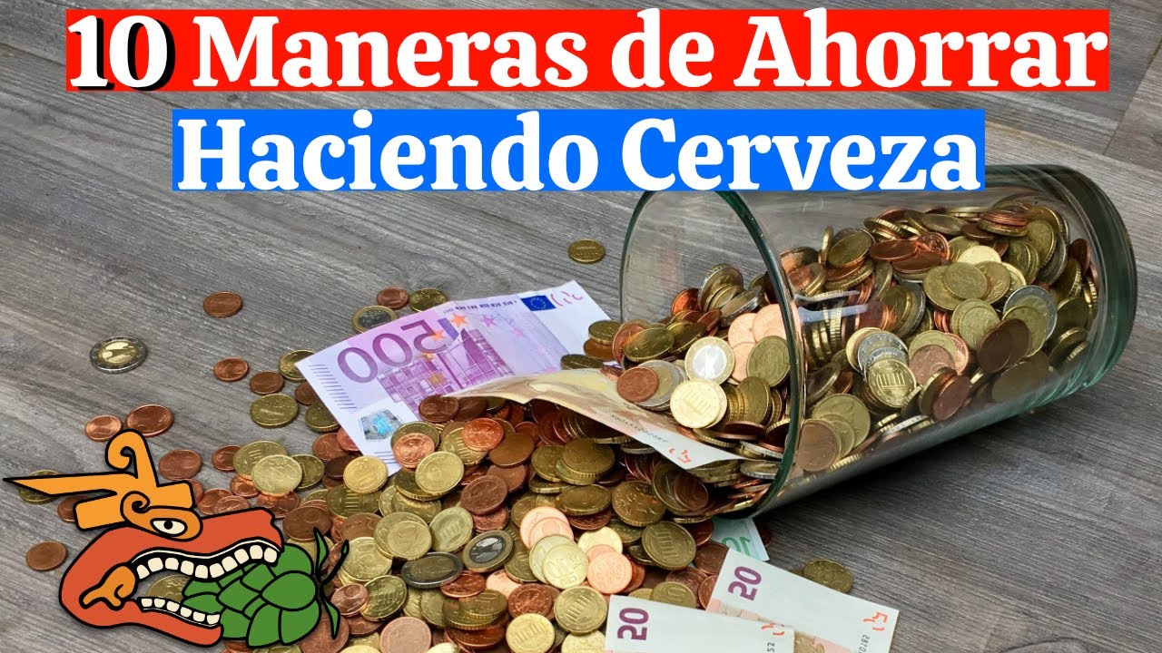10 Formas de ahorrar al hacer cerveza en casa