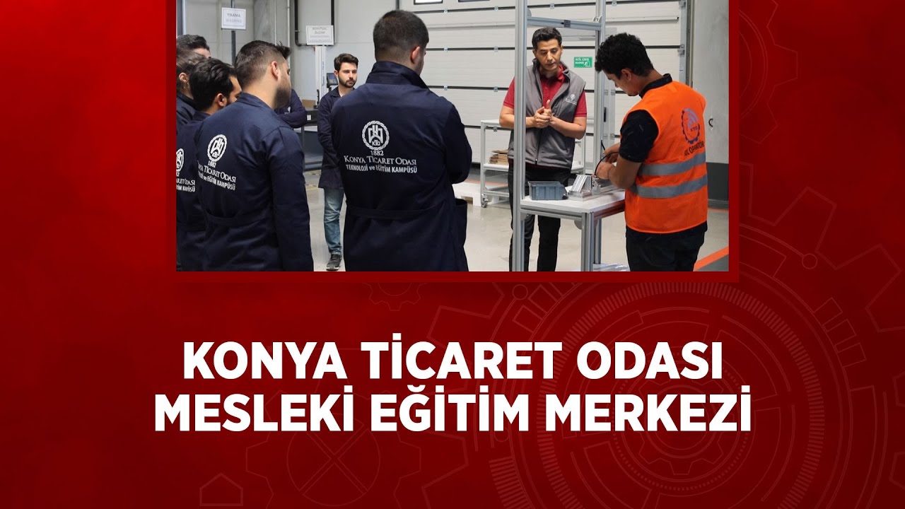 Konya Ticaret Odası Mesleki Eğitim Merkezi