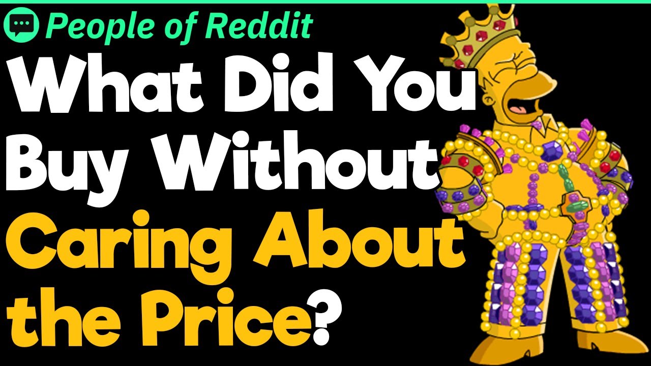 What Did You Buy Without Caring About the Price?