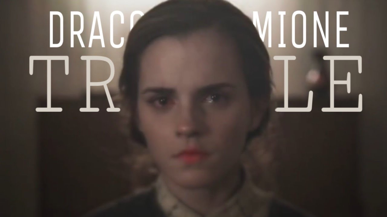 Dramione || Trouble