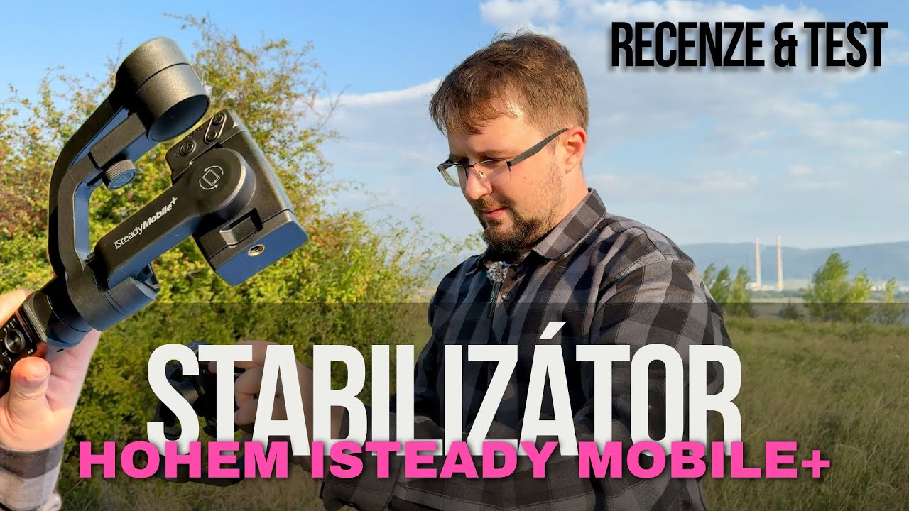 JE POTŘEBA SE STABILIZOVAT… 🙏🏻😬 Upřímná recenze a test stabilizátoru HOHEM iSTEADY MOBILE+ 2024 [4K]