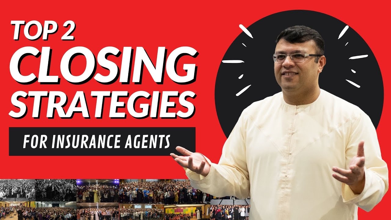 2 Powerful Closing Strategies You Can Apply Today To Get More Sales As An Insurance Agent