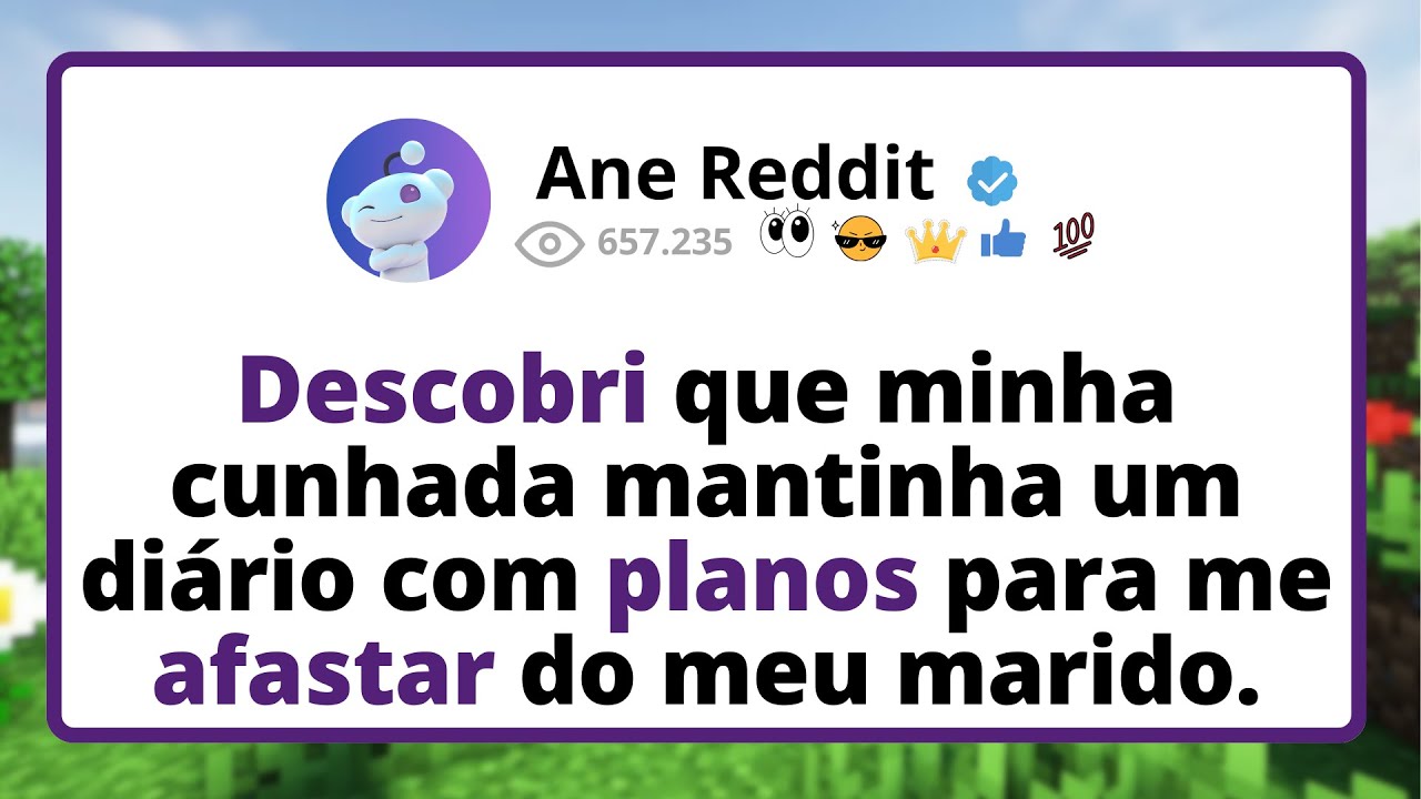 Descobri que minha CUNHADA matinha um DIÁRIO com planos para me AFASTAR do meu MARIDO.