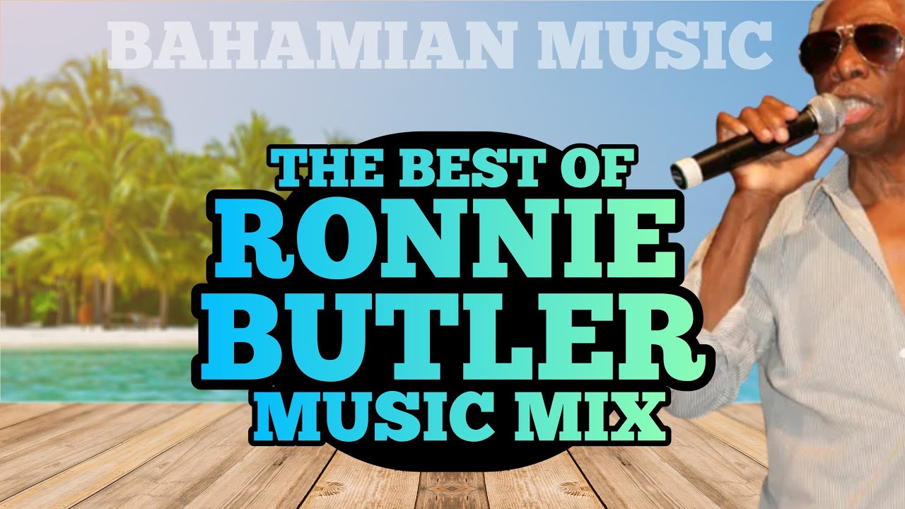 THE BEST OF RONNIE BUTLER 🎧 BAHAMIAN MUSIC #bahamianmusic #bahamas #ronniebutler #bahamas