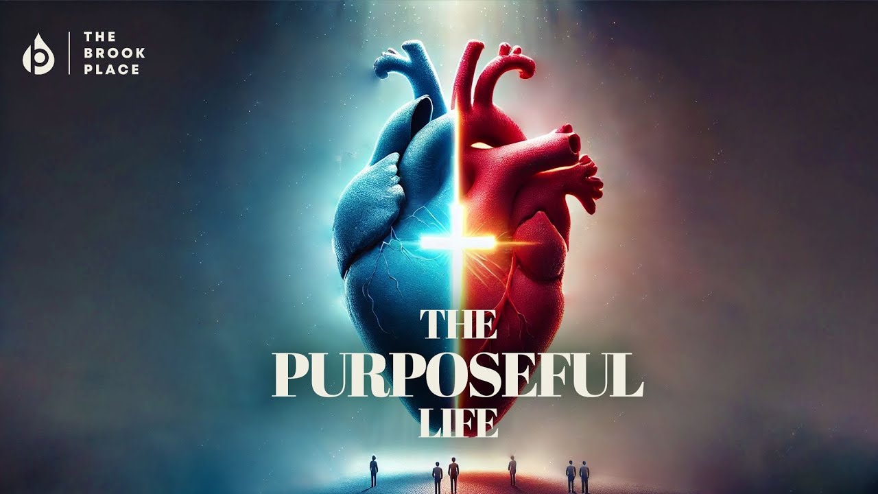 THE PURPOSEFUL LIFE | THE BROOK PLACE