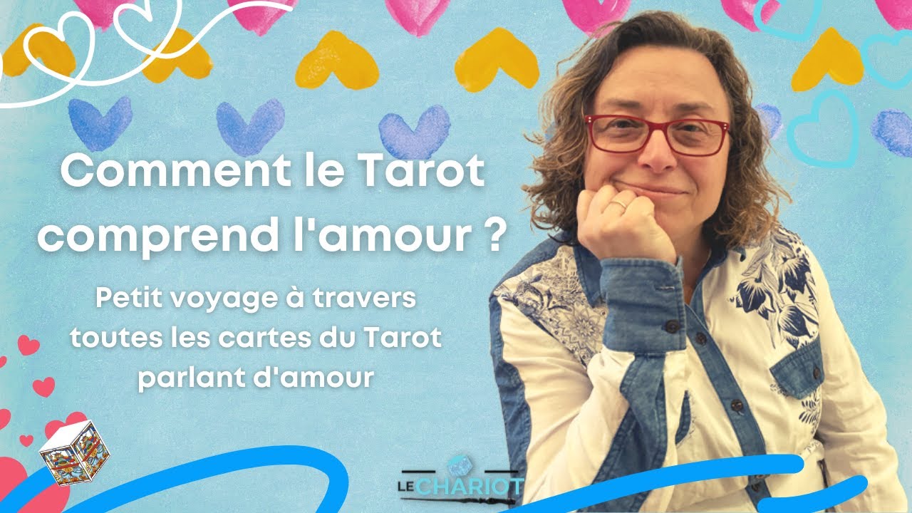 [Cartes Tarot] Les cartes du Tarot qui parlent d'amour - Apprendre le TAROT