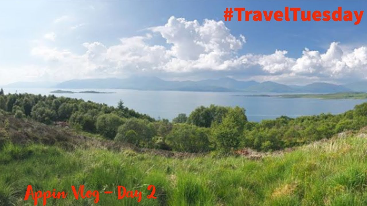 Appin (Scotland) VLOG - Day Two Oban/Highland Titles Nature Reserve
