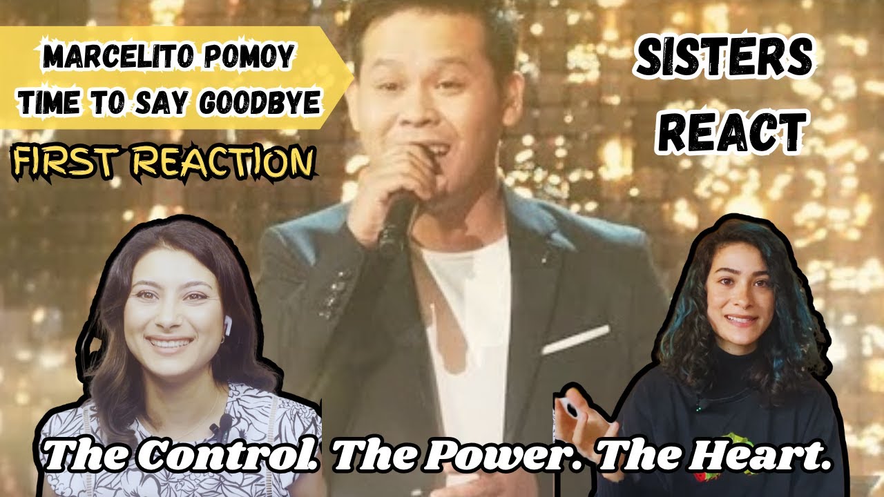 Sisters React to Marcelito Pomoy – “Time to Say Goodbye” | ONE Man, TWO Voices!