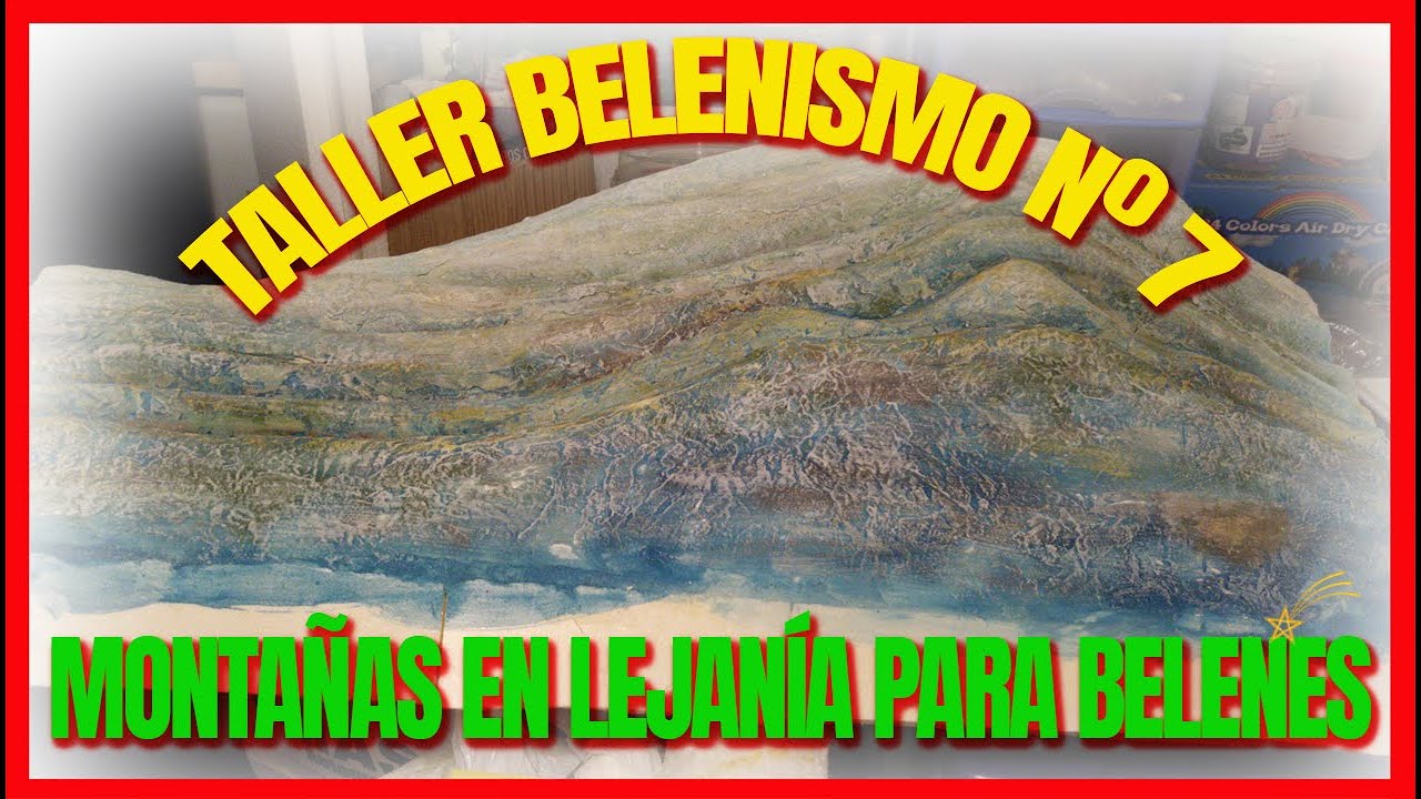 👉⛰ Taller Belenismo Nº7: Montañas en lejanía para Belenes paso a paso