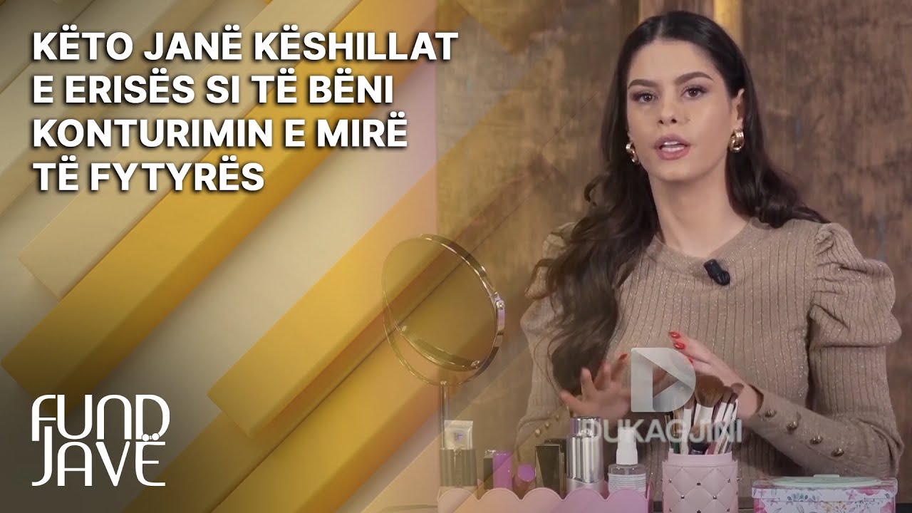 Këto janë këshillat e Erisës si të bëni konturimin e mirë të fytyrës