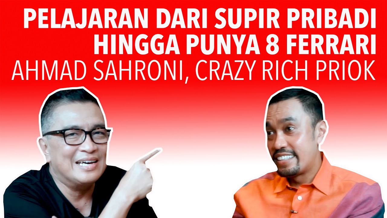 Pelajaran dari Sopir Pribadi Hingga jadi Punya 8 Ferrari. Crazy Rich Priok.