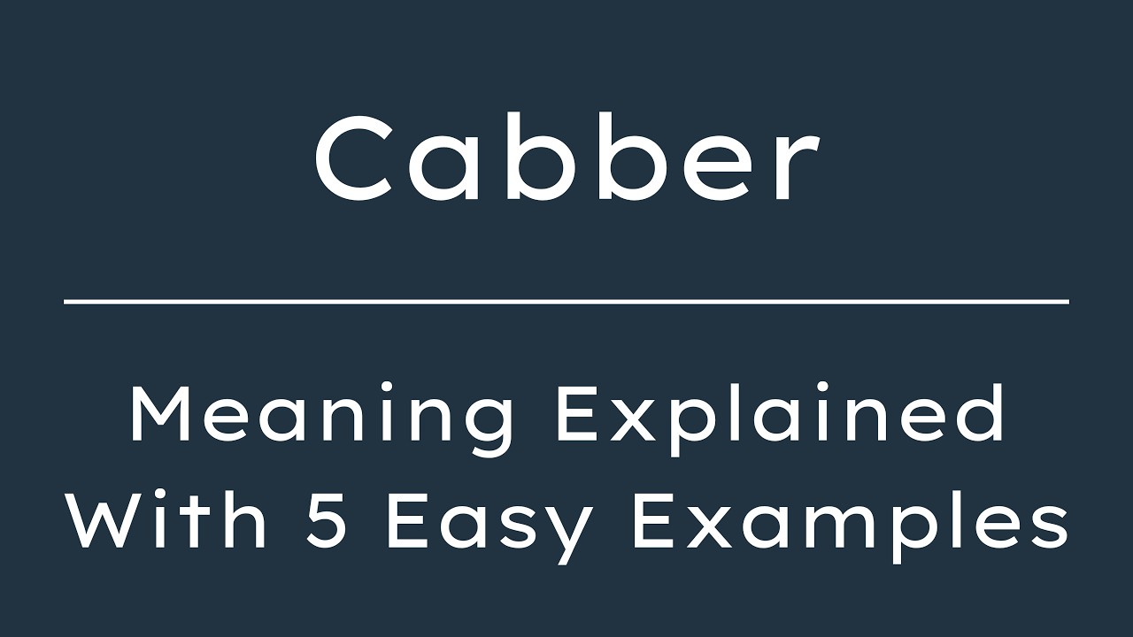 Cabber Meaning | What Does Cabber Mean? | Define Cabber, Pronunciation & Synonyms